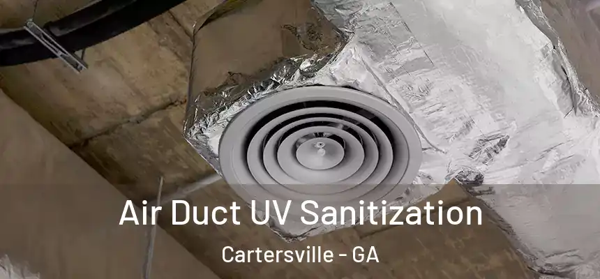 Air Duct UV Sanitization Cartersville - GA